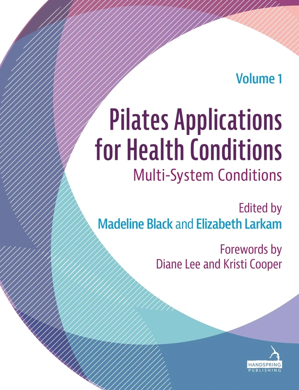 Pilates Applications for Health Conditions Volume 1: Multi-System Conditions