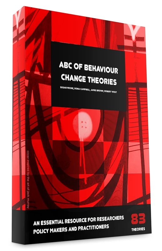 ABC Of Behaviour Change Theories: An Essential Resource for Researchers, Policy Makers and Practitioners - Image 1