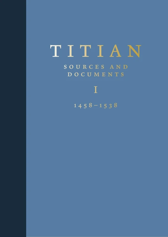 Titian: Sources and Documents: 1-6
