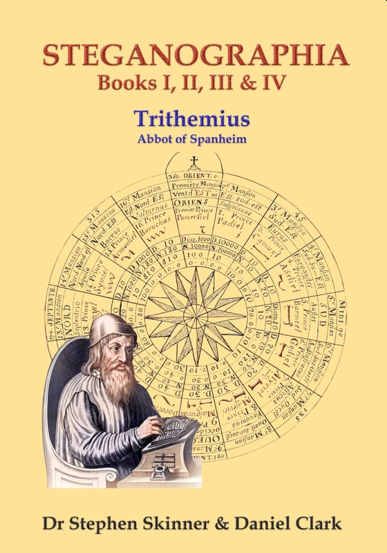 The Steganographia: Books I-IV (Sourceworks of Ceremonial Magic Series)