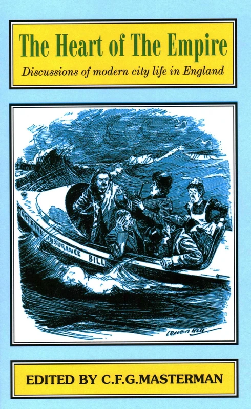The Heart of the Empire: Discussions of problems of modern city life in England