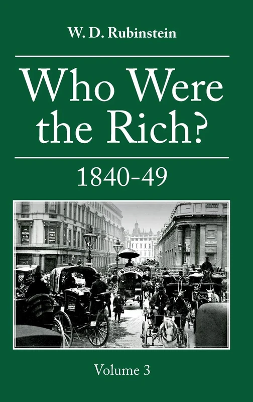 Who Were the Rich?: 1840-1849: 1809-24