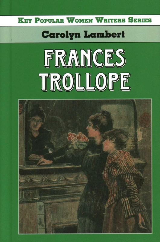 Frances Trollope (Key Popular Women Writers) - Image 1
