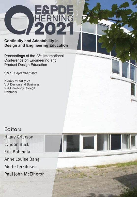 Proceedings of the 23rd International Conference on Engineering and Product Design Education (E&PDE21): Continuity and Adaptability in Design and Engineering Education: 110 (DS)