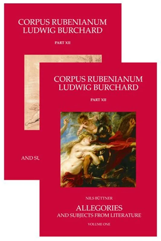 Allegories and Subjects from Literature: 12 (Corpus Rubenianum Ludwig Burchard)