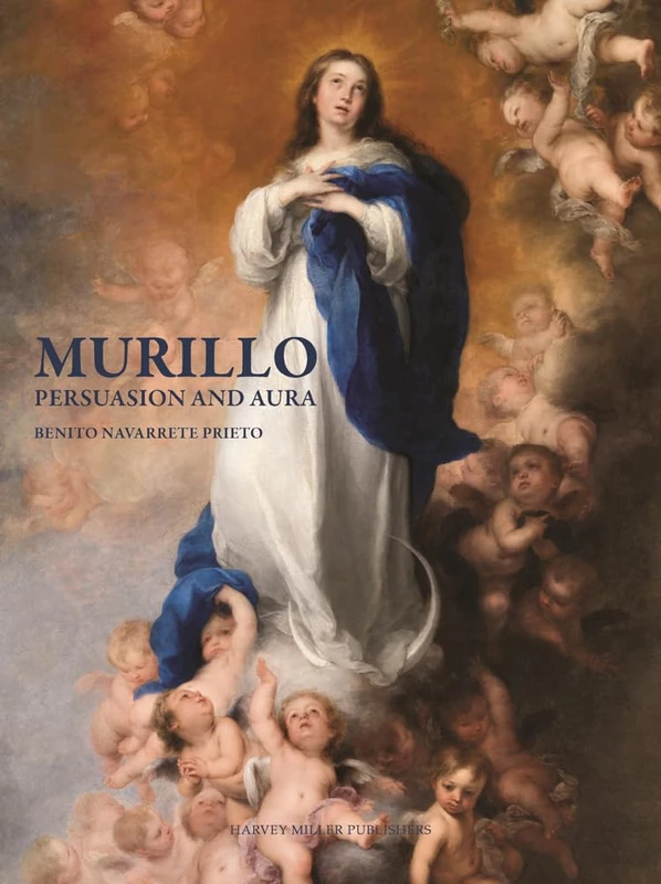 Murillo: Persuasion and Aura: 16 (Studies in Baroque Art)