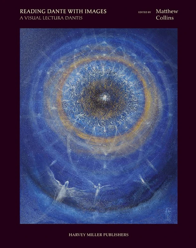 Harvey Miller - Reading Dante with Images: A Visual Lectura Dantis