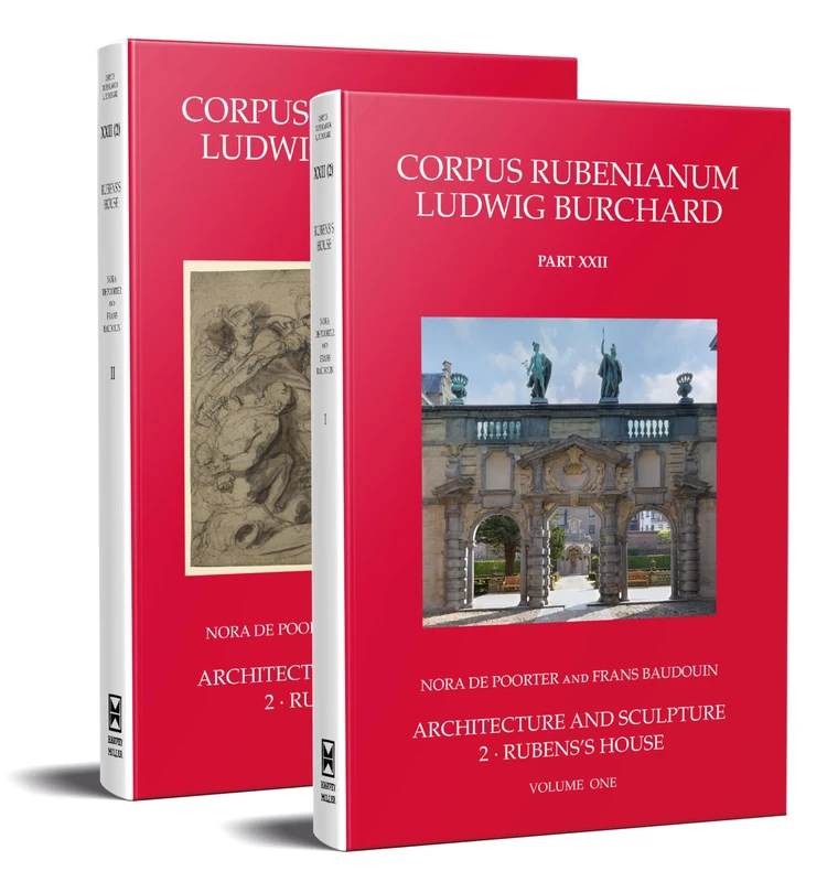 Rubens's House: Corpus Rubenianum Ludwig Burchard XXII.2