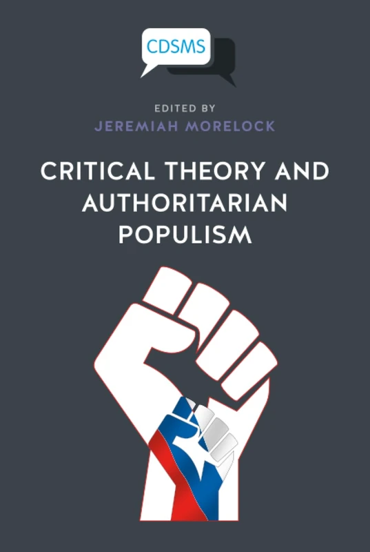 Critical Theory and Authoritarian Populism (Critical, Digital and Social Media Studies)
