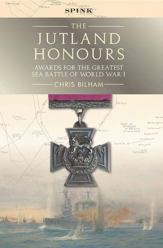 The Jutland Honours: Awards for the greatest sea battle of World War I