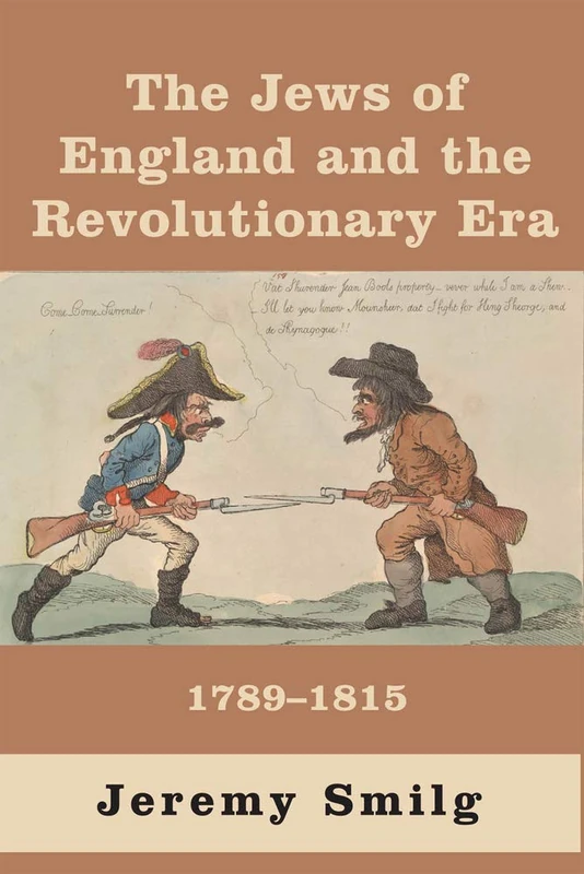 The Jews of England and The Revolutionary Era: 1789 – 1815 (Parkes-wiener Series on Jewish Studies)