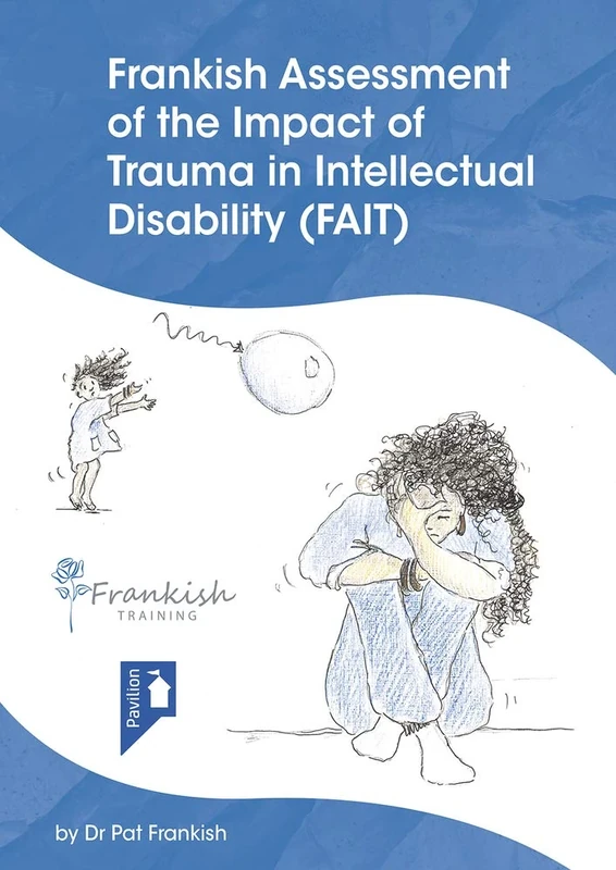 Frankish Assessment of the Impact of Trauma in Intellectual Disability (FAIT) - Image 1