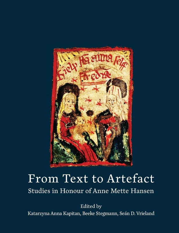 From Text to Artefact: Studies in Honour of Anne Mette Hansen: 1 (Manuscript Studies) - Image 1