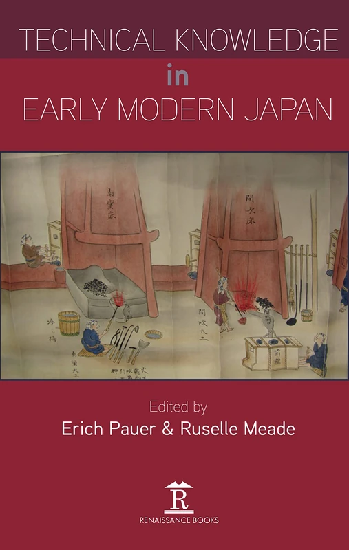 Technical Knowledge in Early Modern Japan: 1 (Japanese History of Technology)