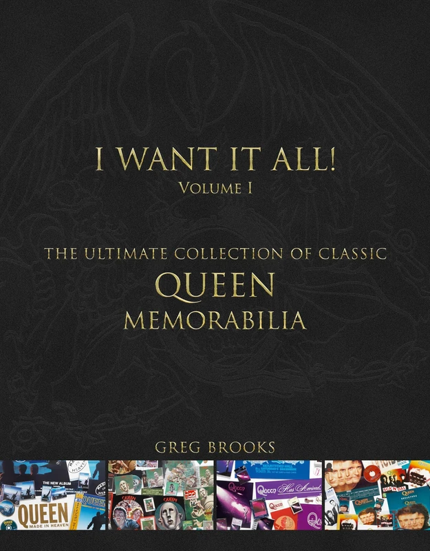 Queen: I Want It All: The Ultimate Collection of Memorabilia