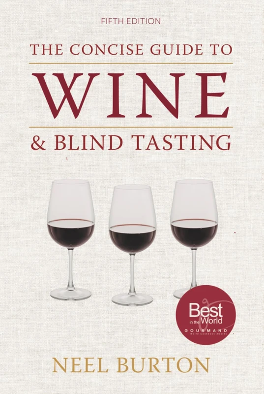The Concise Guide to Wine and Blind Tasting