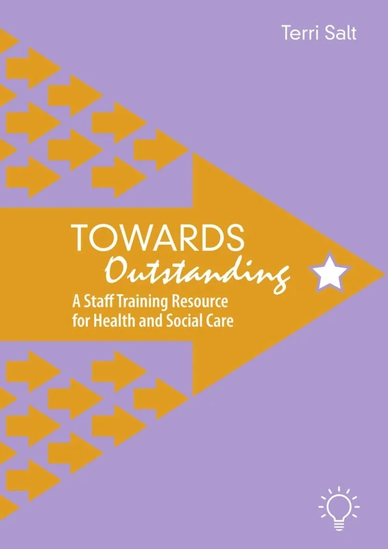 Towards Outstanding: A Staff Training Resource for Health and Social Care