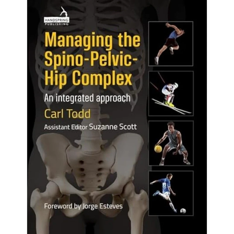 Managing the Spino-Pelvic-Hip Complex: An Integrated Approach