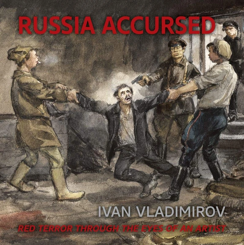Russia Accursed!: Red Terror through the eyes of the artist Ivan Vladimirov - Image 1