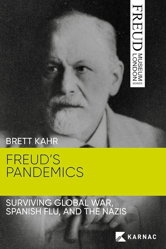 Freud's Pandemics: Surviving Global War, Spanish Flu and the Nazis (Freud Museum London Series) - Image 1