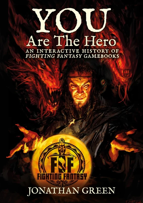 You Are The Hero: An Interactive History of Fighting Fantasy Gamebooks: 2 (Snowbooks Fantasy Histories) - Image 1