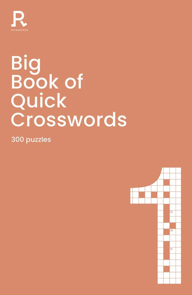 Big Book of Quick Crosswords Book 1: a bumper crossword book for adults containing 300 puzzles (Richardson Puzzle Books)