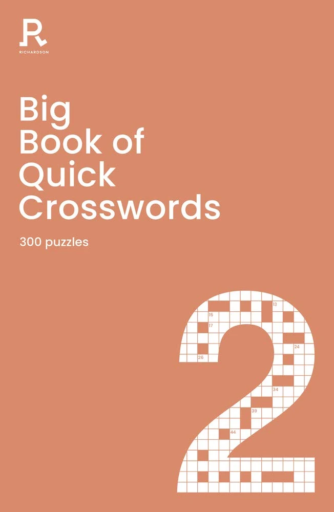 Big Book of Quick Crosswords Book 2: a bumper crossword book for adults containing 300 puzzles (Richardson Puzzle Books)