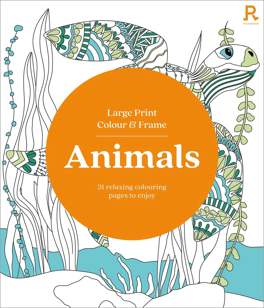 Large Print Colour & Frame - Animals: 31 Relaxing Colouring Pages to Enjoy (Richardson Colouring Books)
