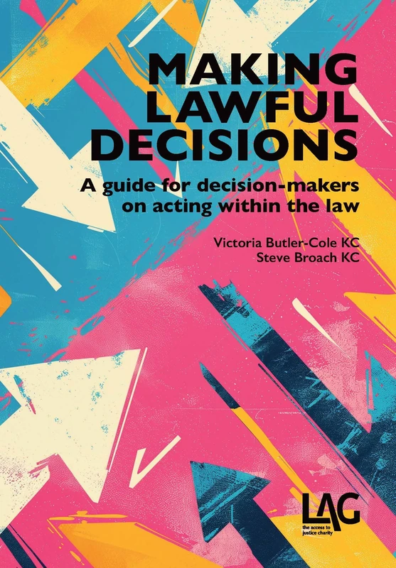 Making lawful decisions: A guide for decision-makers on acting within the law