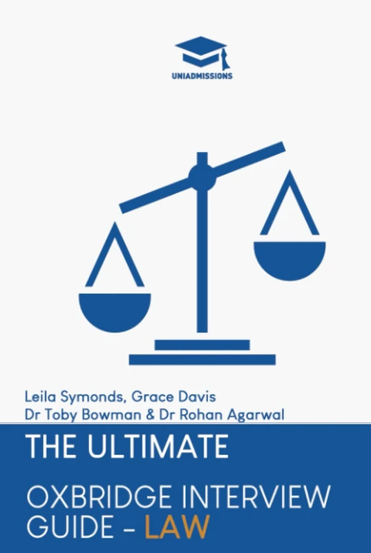 The Ultimate Oxbridge Interview Guide: Law: Practice through hundreds of mock interview questions used in real Oxbridge interviews, with brand new ... every question by Oxbridge admissions tutors.
