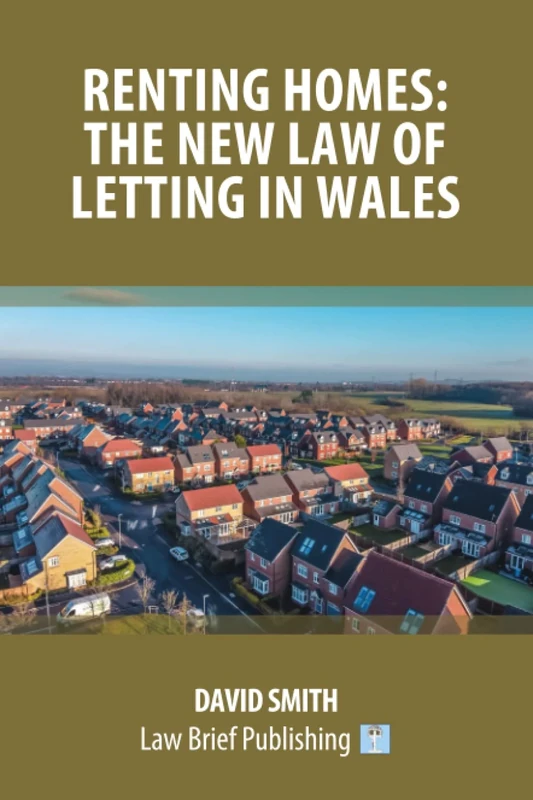 Renting Homes: The New Law of Letting in Wales
