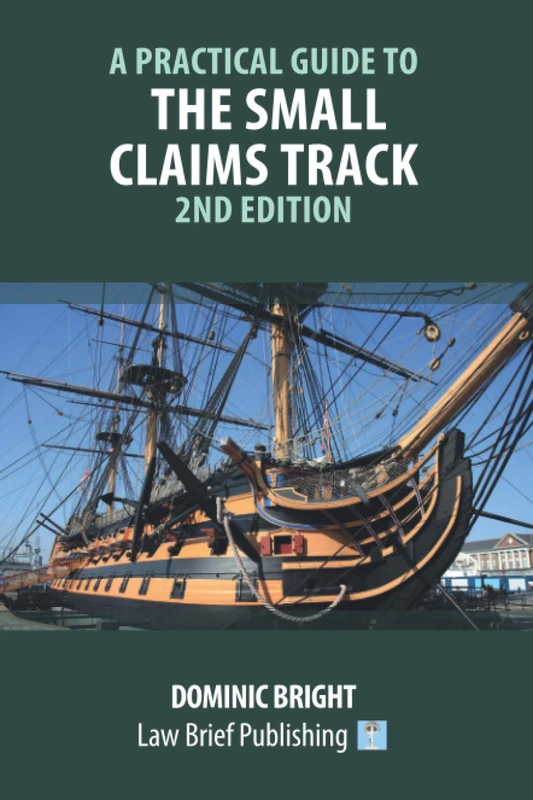 A Practical Guide to the Small Claims Track – 2nd Edition