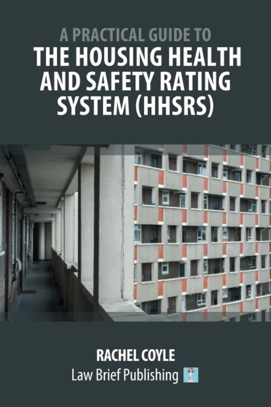 A Practical Guide to the Housing Health and Safety Rating System (HHSRS)