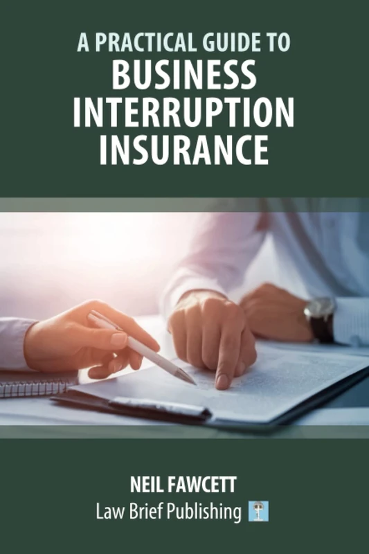 A Practical Guide to Business Interruption Insurance