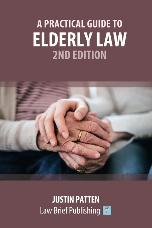 A Practical Guide to Elderly Law – 2nd Edition