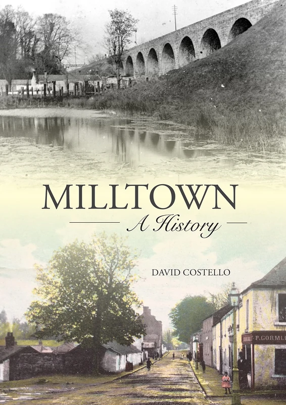 Milltown: An Illustrated History - Image 1