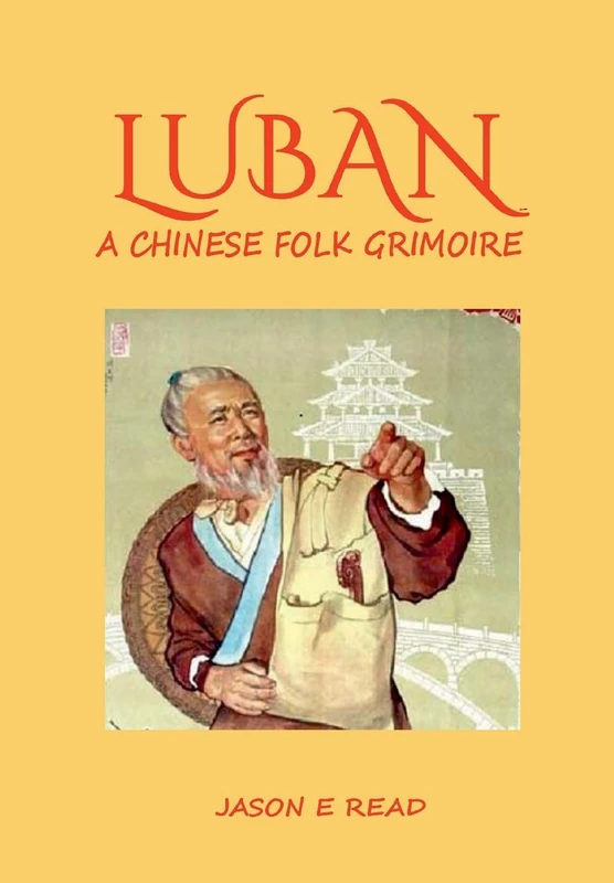 Luban: Chinese Grimoire of Magic and Esoteric Feng Shui