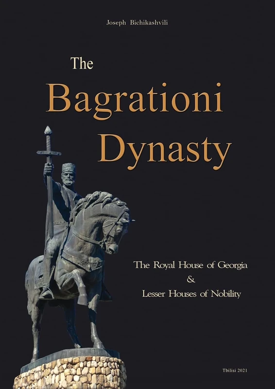 The Bagrationi Dynasty: The Royal House of Georgia & Lesser Houses of Nobility - Image 1