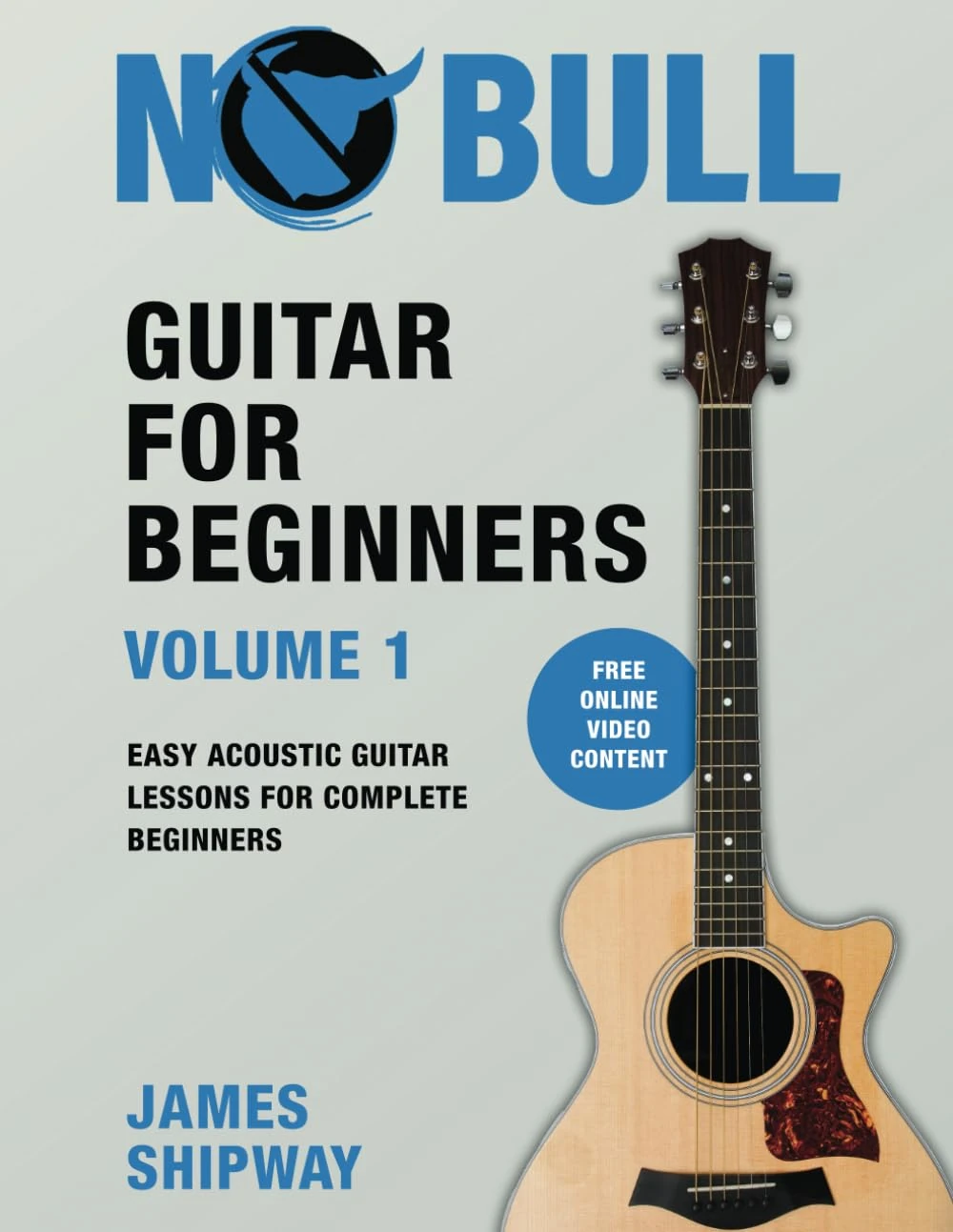 Guitar for Beginners, Volume 1: Easy Acoustic Guitar Lessons for Complete Beginners