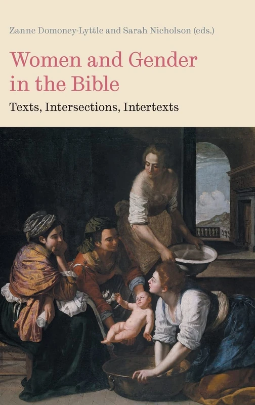 Women and Gender in the Bible: Texts, Intersections, Intertexts (77) (Bible in the Modern World)