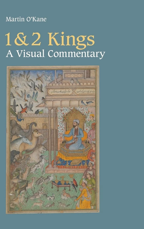 1 & 2 Kings: A Visual Commentary: 103 (Hebrew Bible Monographs)