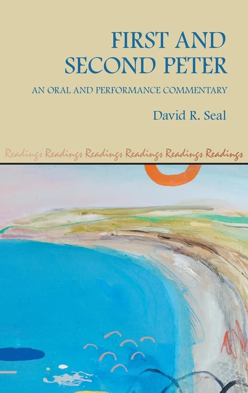 First and Second Peter: An Oral and Performance Commentary (Readings)