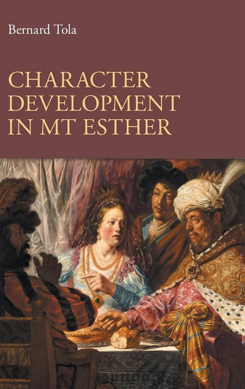 Character Development in MT Esther: 115 (Hebrew Bible Monographs)