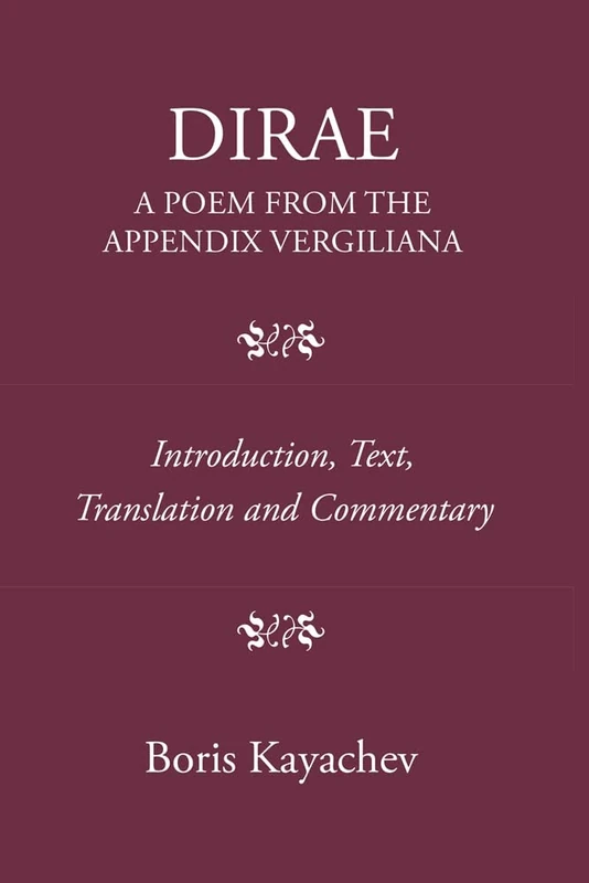 Dirae: A Poem From the Appendix Vergiliana (The Roman World)