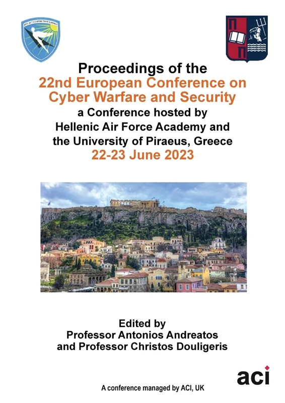 ECCWS 2023-Proceedings of the 22nd European Conference on Cyber Warfare and Security - Image 1