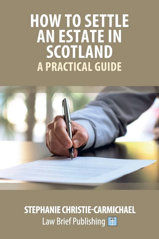 How to Settle an Estate in Scotland – A Practical Guide