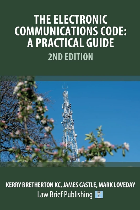 The Electronic Communications Code: A Practical Guide – 2nd Edition