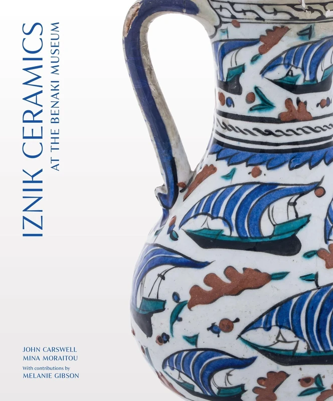 Iznik Ceramics at the Benaki Museum (Art Series) (Gingko Art Series)
