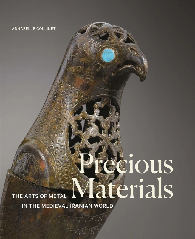 Precious Material: The Art of Metalwork in the Medieval Iranian World (Gingko Art Series)