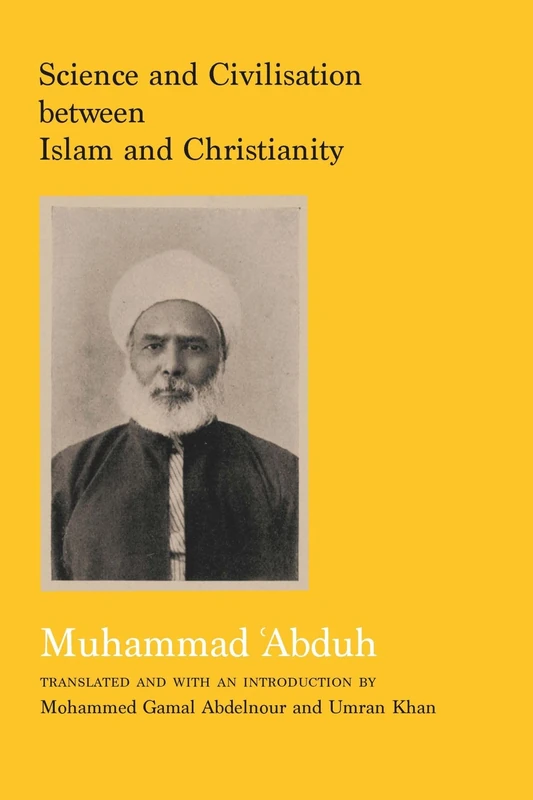 Science and Civilisation between Islam and Christianity (Interfaith Series)